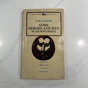 Gods, Heroes and Men of Ancient Greece by W.H.D. Rouse (Paperback) 1957